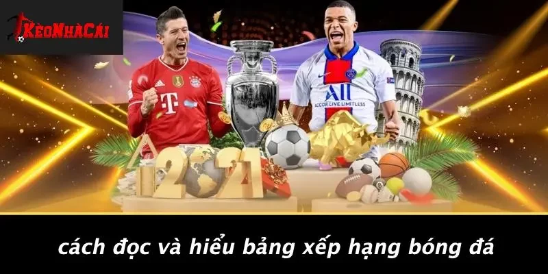 Cách Đọc Và Hiểu Bảng Xếp Hạng Bóng Đá