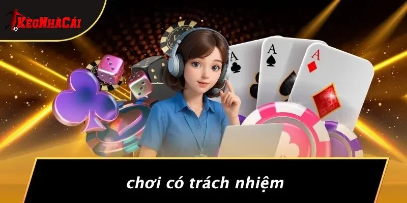 Chơi Có Trách Nhiệm