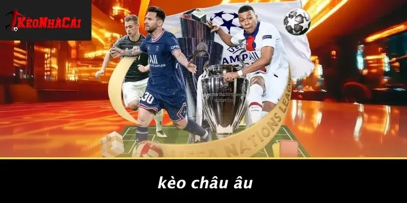 Kèo Châu Âu