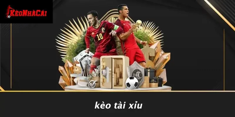 Kèo Tài Xỉu