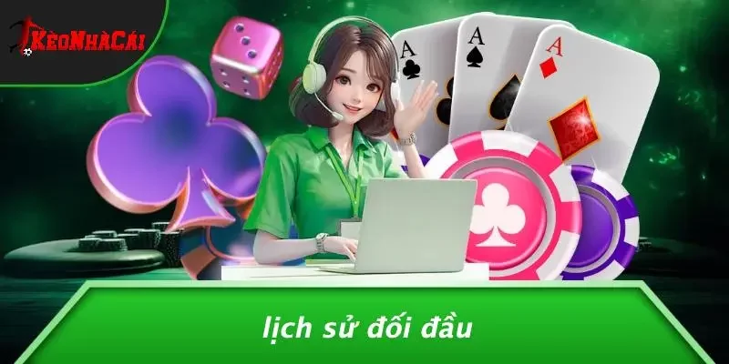 Lịch Sử Đối Đầu