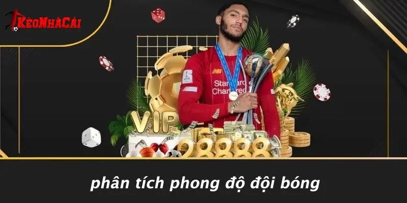 Phân Tích Phong Độ Đội Bóng