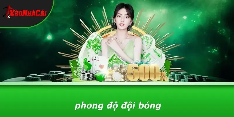 Phong Độ Đội Bóng